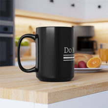 Load image into Gallery viewer, The Quality Minutes "Do Not Quit" Black Mug, 15oz