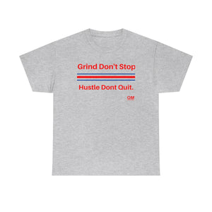 Grind Don't Stop Tee