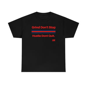 Grind Don't Stop Tee