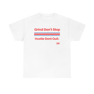 Grind Don't Stop Tee