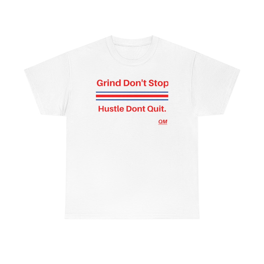 Grind Don't Stop Tee