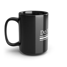 Load image into Gallery viewer, The Quality Minutes &quot;Do Not Quit&quot; Black Mug, 15oz
